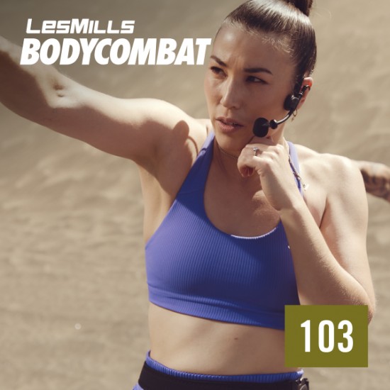 BODY COMBAT 103 VIDEO+MUSIC+NOTES BODY COMBAT 103 VIDEO+MUSIC+NOTES